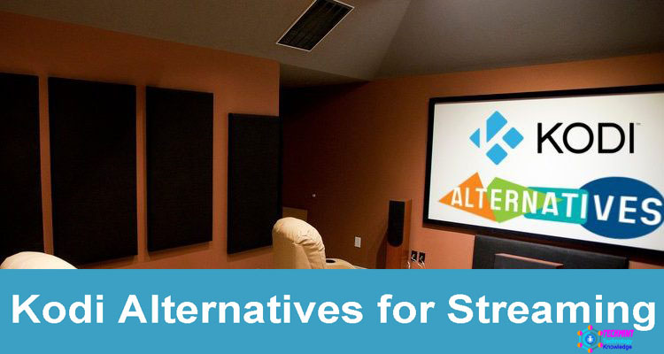 Kodi Alternatives You Must See for Streaming