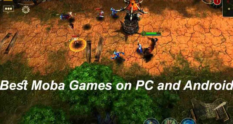 Best Moba Games on PC and Android