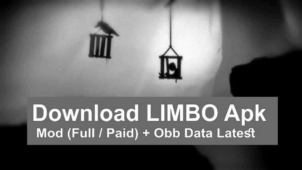Download LIMBO Apk + Mod (Full / Paid) + Obb Data Latest