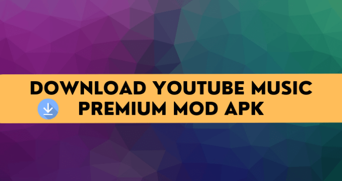 Download YouTube Music Premium Mod Apk 2022