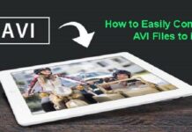 How to Easily Convert AVI Files to iPad