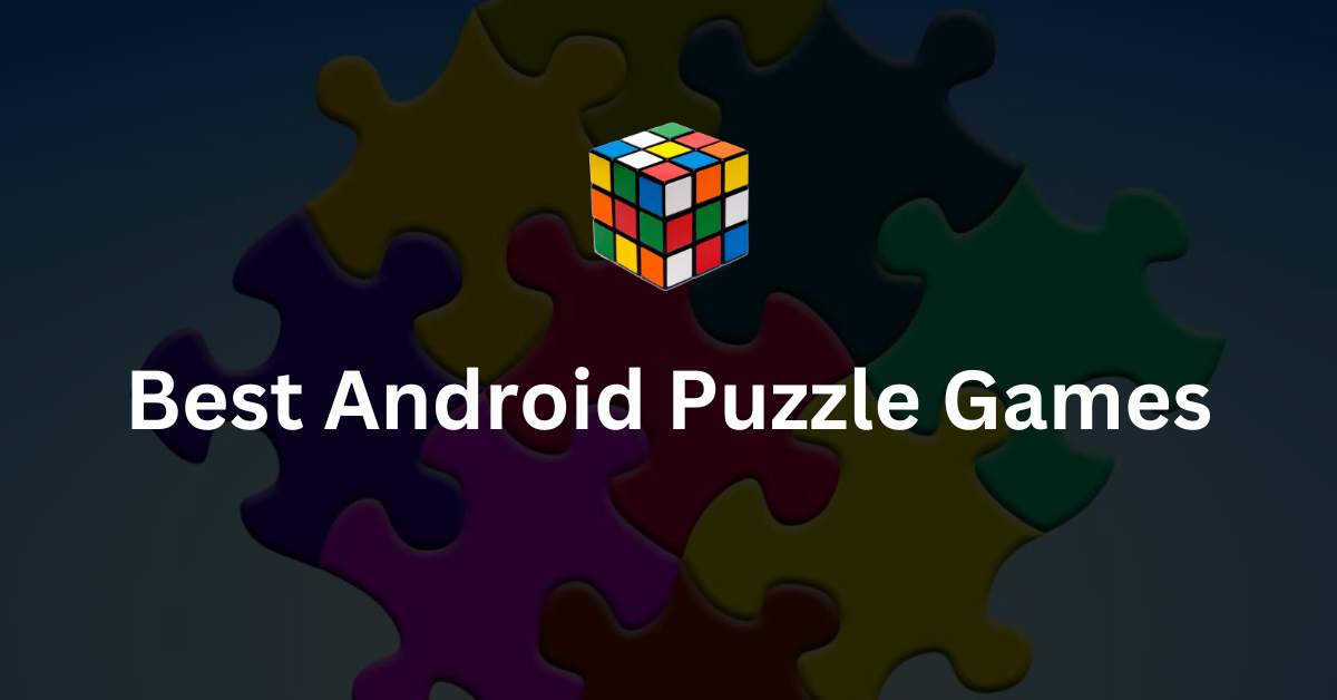 Best Android Puzzle Games