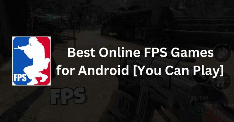 Best Online FPS Games for Android [You Can Play]