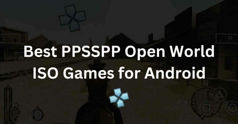 Best PPSSPP Open World ISO Games for Android
