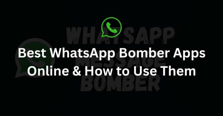 Best WhatsApp Bomber Apps Online & How to Use Them