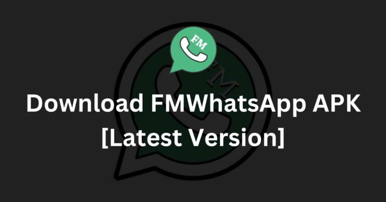 Download FMWhatsApp APK Latest Version