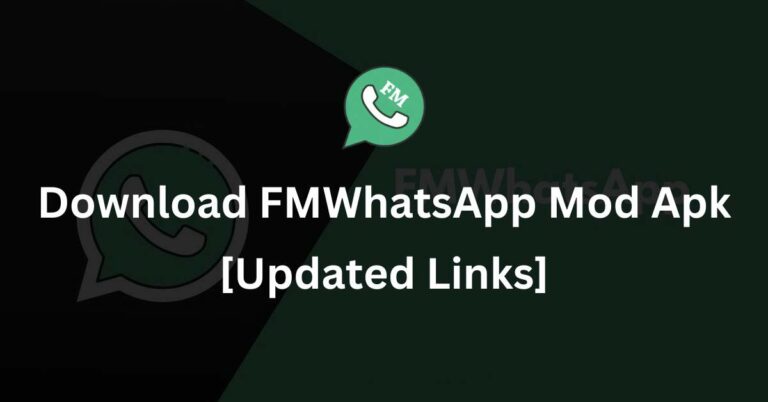 Download FMWhatsApp Mod Apk [Updated Links]