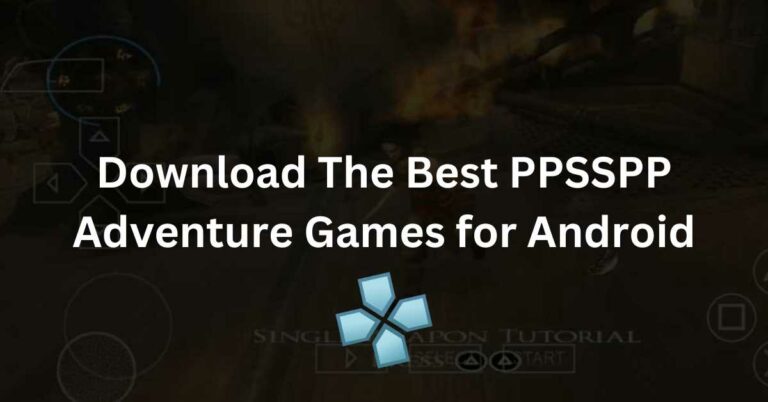 Download The Best PPSSPP Adventure Games for Android