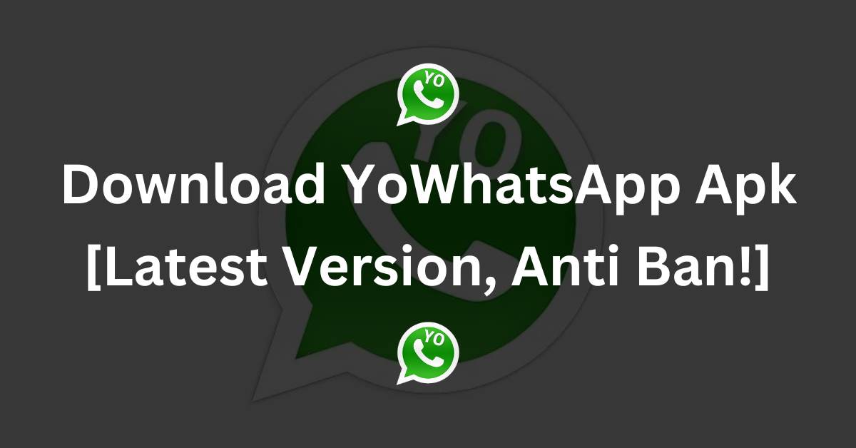 Download YoWhatsApp Apk Latest Version Anti Ban