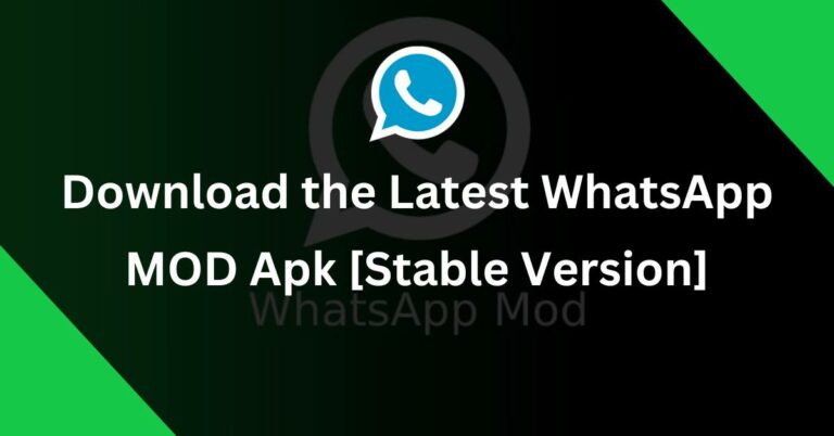 Download the Latest WhatsApp MOD Apk Stable Version