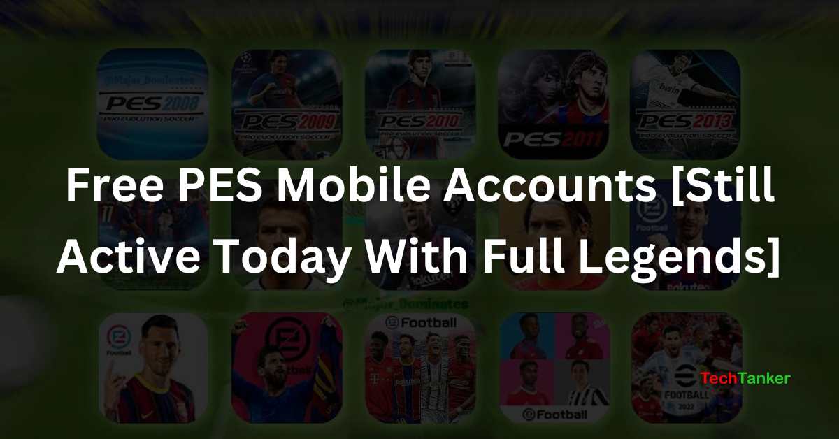 Free PES Mobile Accounts [Still Active Today With Full Legends]