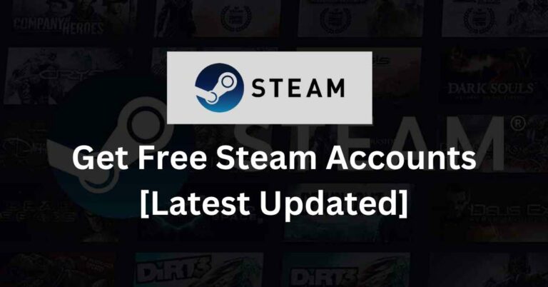 Get Free Steam Accounts [Latest Updated]