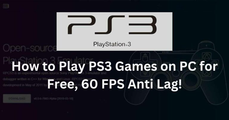 How to Play PS3 Games on PC for Free, 60 FPS Anti Lag!