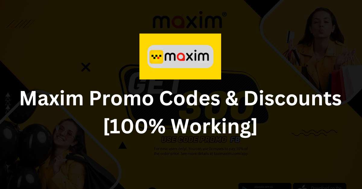 Maxim Promo Codes & Discounts [100% Working]