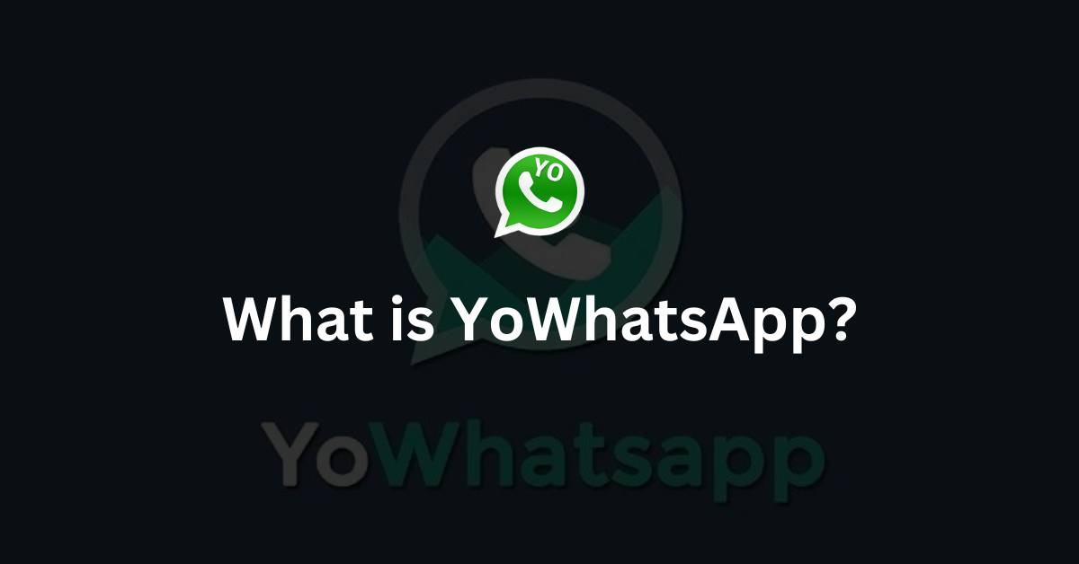 What is YoWhatsApp