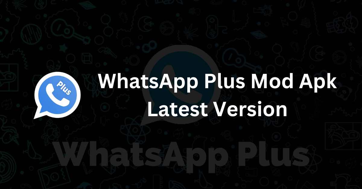 WhatsApp Plus Mod Apk Latest Version