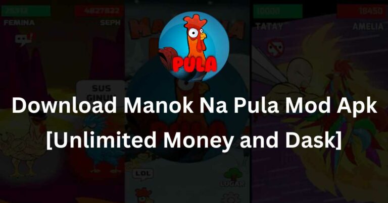 Download Manok Na Pula Mod Apk [Unlimited Money and Dask]