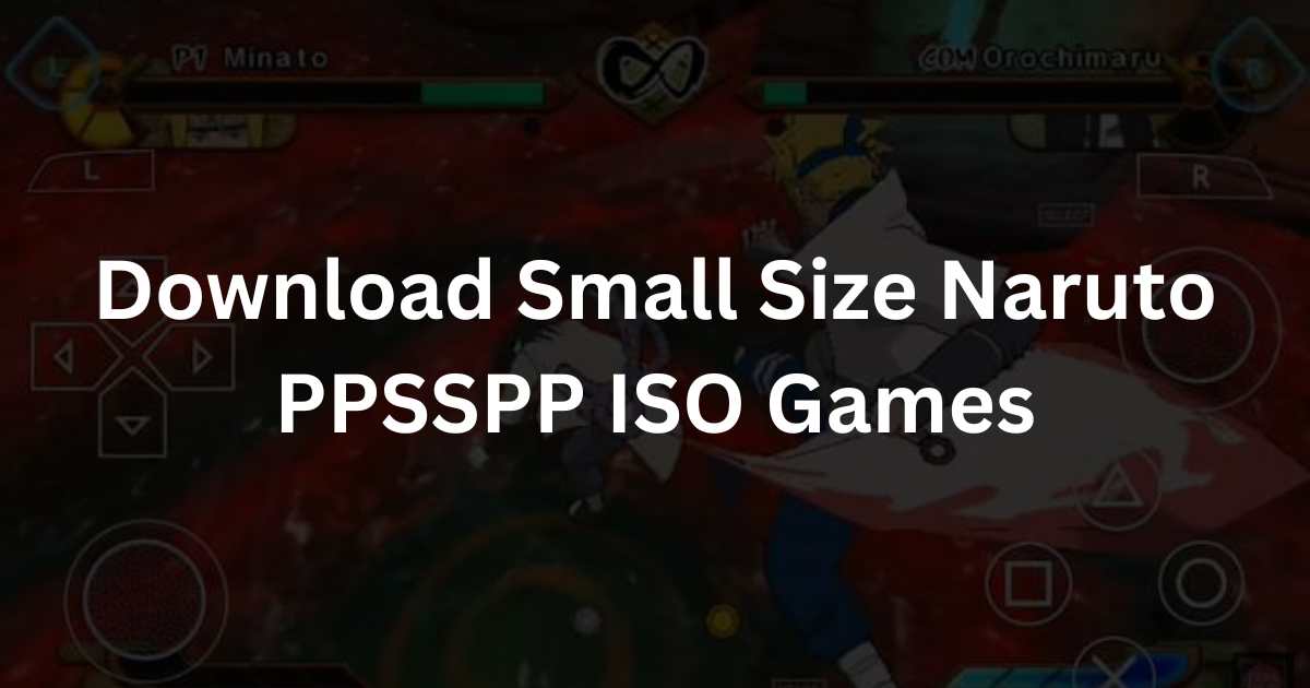 Download Small Size Naruto PPSSPP ISO Games