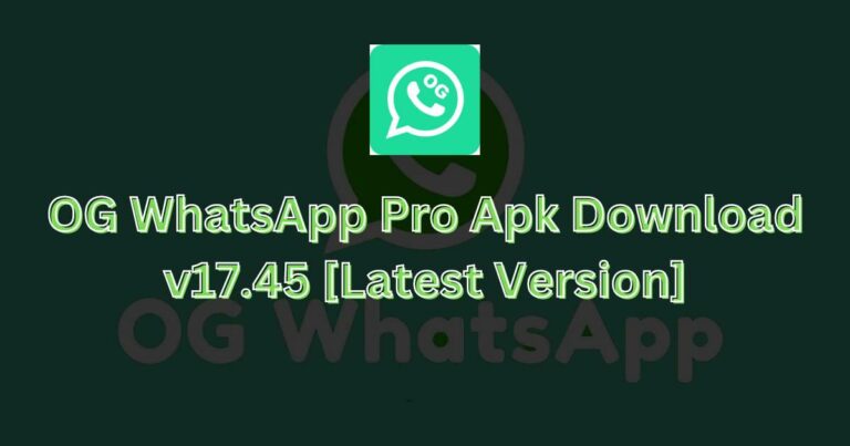 OG WhatsApp Pro Apk Download v17.45 [Latest Version]