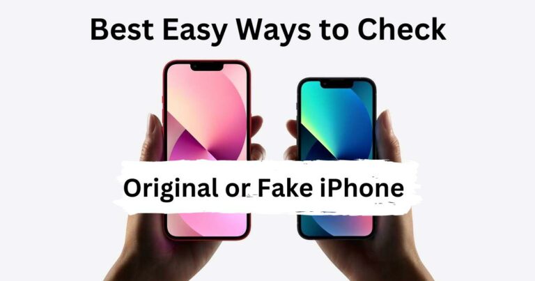 Best Easy Ways to Check Original or Fake iPhone