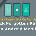 How To Unlock Pattern Lock On Android If Forgotten