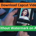 How to Download Capcut Videos Without Watermark on Android