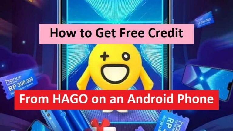 How to Get Free Credit from HAGO on an Android Phone
