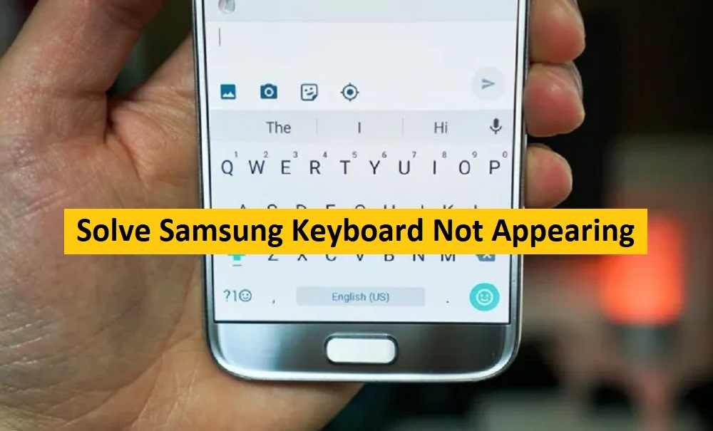 Solve Samsung Keyboard Not Appearing