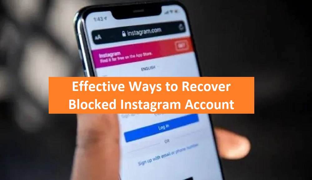 Effective Ways to Recover Blocked Instagram Account